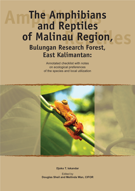 The Amphibians and Reptiles of Malinau Region, Bulungan Research Forest, East Kalimantan