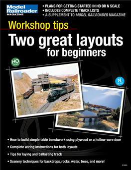 N SCALE • INCLUDES COMPLETE TRACK LISTS MAGAZINE • a SUPPLEMENT to MODEL RAILROADER MAGAZINE Workshop Tips Two Great Layouts for Beginners