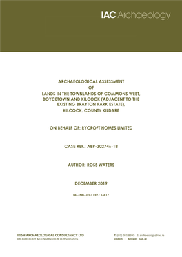 Archaeological Assessment of Lands in the Townlands of Commons West, Boycetown and Kilcock (Adjacent to the Existing Brayton Park Estate), Kilcock, County Kildare