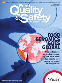 FOOD GENOMICS GOES GLOBAL WGS and Related Technologies Must Become More Widespread­ As the World’S Food Supply Gets More Interconnected