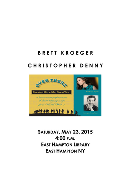 B R E T T K R O E G E R C H R I S T O P H E R D E N N Y Saturday, May 23, 2015 4:00 P.M