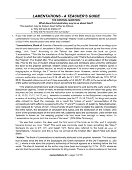 LAMENTATIONS - a TEACHER’S GUIDE the CENTRAL QUESTION: What Does This Book/Story Say to Us About God? This Question May Be Broken Down Further As Follows: A