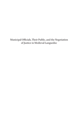 Municipal Officials, Their Public, and the Negotiation of Justice in Medieval Languedoc Later Medieval Europe