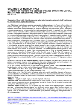 SITUATION of ROMA in ITALY and REPORT of the VISITS and MEETINGS of MARCO CAPPATO and VIKTORIA MOHACSI (ALDE Meps) in ROME, 17/18 JULY 2008 OM, 24/7/2008