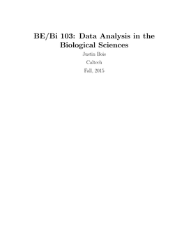 Data Analysis in the Biological Sciences Justin Bois Caltech Fall, 2015 3 Probability Distributions and Their Stories