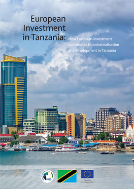 European Investment in Tanzania: How European Investment Contributes to Industrialisation and Development in Tanzania