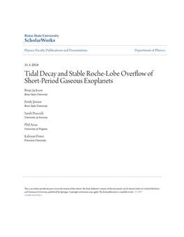 Tidal Decay and Stable Roche-Lobe Overflow of Short-Period Gaseous Exoplanets Brian Jackson Boise State University