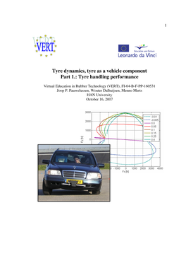 Tyre Dynamics, Tyre As a Vehicle Component Part 1.: Tyre Handling Performance