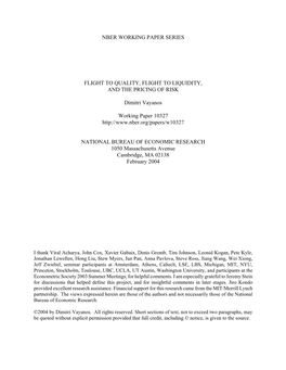 NBER WORKING PAPER SERIES FLIGHT to QUALITY, FLIGHT to LIQUIDITY, and the PRICING of RISK Dimitri Vayanos Working Paper 10327 Ht