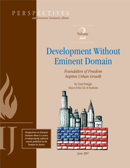 Development Without Eminent Domain Foundation of Freedom Inspires Urban Growth by Curt Pringle Mayor of the City of Anaheim