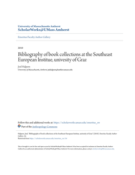 Bibliography of Book Collections at the Southeast European Institue, Univesity of Graz Joel Halpern University of Massachusetts, Amherst, Jmhalpern@Anthro.Umass.Edu