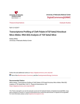 Transcriptome Profiling of Cleft Palate Intgf-Beta3 Knockout Mice Alleles: RNA-SEQ Analysis of TGF-Beta3 Mice" (2017)