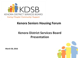 Kenora Seniors Housing Forum Kenora District Services Board