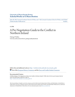 A Pre-Negotiation Guide to the Conflict in Northern Ireland Padraig O'malley University of Massachusetts Boston, Padraig.Omalley@Umb.Edu