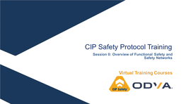 CIP Safety Protocol Training Session 0: Overview of Functional Safety and Safety Networks