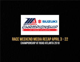 Race Weekend Media Recap April 3 - 22 Championship at Road Atlanta 2018 Championship of Atlanta Summary