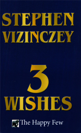 3 WISHES Copyright © 2021 Stephen Vizinczey