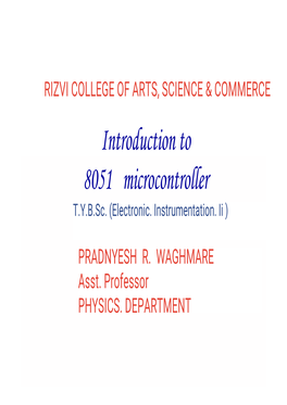 Introduction to 8051 Microcontroller Ntfmi/Tllnecessary Parts of Any Microprocessor/Controller