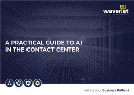 A Practical Guide to Ai in the Contact Center