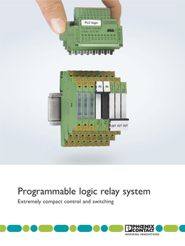 Programmable Logic Relay System Extremely Compact Control and Switching Extremely Compact Control and Switching