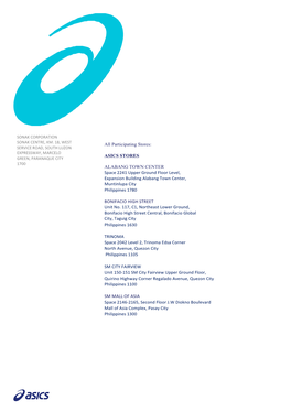 All Participating Stores: ASICS STORES ALABANG TOWN CENTER Space 2241 Upper Ground Floor Level, Expansion Building Alabang Town