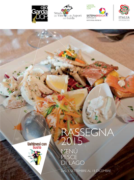 Rassegna 2015 Menù Pesce Di Lago Dal 5 Settembre Al 18 Dicembre La Strada Dei Vini E Dei Sapori Del Garda