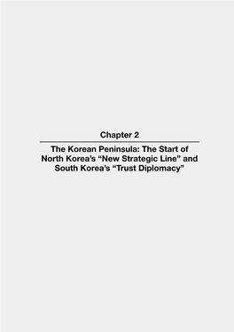 Chapter 2 the Korean Peninsula: the Start of North Korea's “New Strategic Line” and South Korea's “Trust Diplomacy”