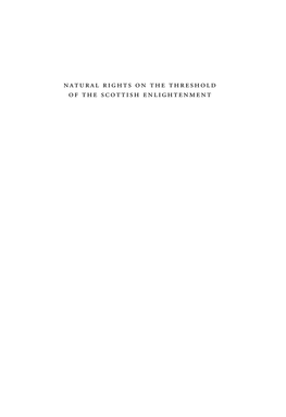 Natural Rights on the Threshold of the Scottish Enlightenment Natural Law and Enlightenment Classics