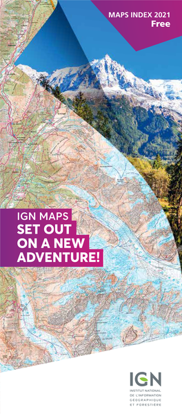 SET out on a NEW ADVENTURE! CONTENTS P.05 ROAD MAPS European Maps National Maps Regional Maps Road Atlas Departmental Maps