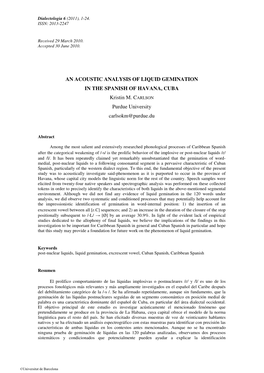 AN ACOUSTIC ANALYSIS of LIQUID GEMINATION in the SPANISH of HAVANA, CUBA Kristin M. CARLSON Purdue University Carlsokm@Purdue.Du