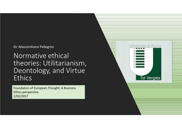 Utilitarianism, Deontology, and Virtue Ethics