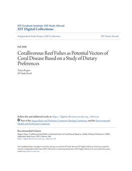 Corallivorous Reef Fishes As Potential Vectors of Coral Disease Based on a Study of Dietary Preferences Tanya Rogers SIT Study Abroad