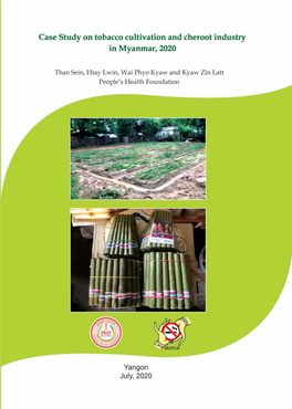Tobacco Cultivation and Cheroot Industry in Myanmar, 2020, People’S Health Foundation, Yangon, Myanmar