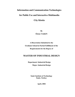 Information and Communication Technologies for Public Use and Interactive-Multimedia City Kiosks MASTER of INDUSTRIAL DESIGN
