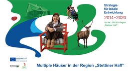 Multiple Häuser in Der Region „Stettiner Haff“ Die LEADER-Region „Stettiner Haff“