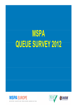 MSPA QUEUE SURVEY 2012 the MSPA Queue Survey Was Conducted in the Spring of 2012 by Member Agencies of MSPA Europe