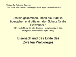 Ich Bin Gekommen, Ihnen Die Stadt Zu Übergeben Und Bitte Um Den Schutz Für Die Einwohner.“ (Dr