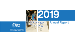Annual Report 2019 Annual Report SM Approved by the SEG Council, 17 June 2020 Connecting the World of Applied Geophysics