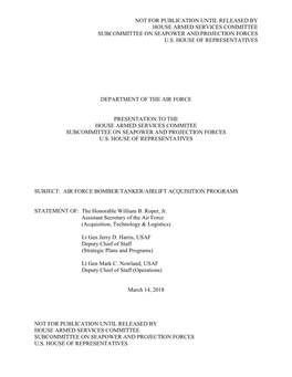 Not for Publication Until Released by House Armed Services Committee Subcommittee on Seapower and Projection Forces U.S