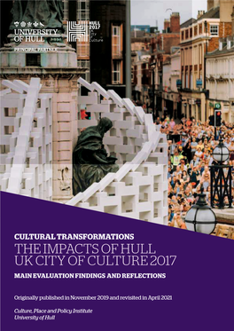 The Impacts of Hull Uk City of Culture 2017 Main Evaluation Findings and Reflections