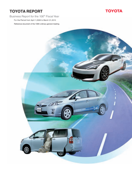 TOYOTA REPORT Business Report for the 106Th Fiscal Year for the Period from April 1,2009 to March 31,2010