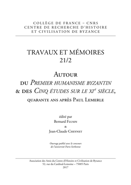 Autour Du Premier Humanisme Byzantin & Des Cinq Études Sur Le Xi E Siècle, Quarante Ans Après Paul Lemerle