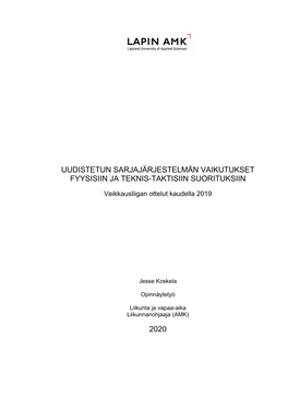 Uudistetun Sarjajärjestelmän Vaikutukset Fyysisiin Ja Teknis-Taktisiin Suorituksiin 2020