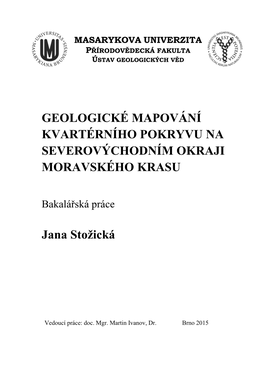 Geologické Mapování Kvartérního Pokryvu Na Severovýchodním Okraji Moravského Krasu