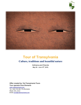 Tour of Transylvania Culture, Traditions and Beautiful Nature Adriana and Friends May 30 – June 10Th, 2019