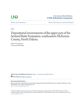 Depositional Environments of the Upper Part of the Sentinel Butte Formation, Southeastern Mckenzie County, North Dakota Robert Post Johnson University of North Dakota