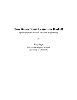 Two Dozen Short Lessons in Haskell a Participatory Textbook on Functional Programming