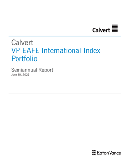 Calvert VP EAFE International Index Portfolio Semiannual Report June 30, 2021 Commodity Futures Trading Commission Registration