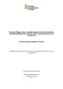 Fonds De Philippe Castro, Conseiller Chargé De La Diversité Culturelle, De La Démocratisation Des Accès À La Culture, De La Francophonie Et De L'outre-Mer