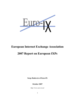 European Internet Exchange Association 2007 Report on European Ixps